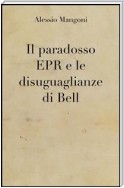 Il paradosso EPR e le disuguaglianze di Bell