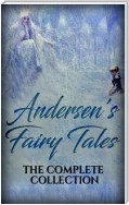 Andersen's Fairy Tales: The complete collection