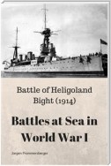 Battles at Sea in World War I  - Heligoland Bight (1914)