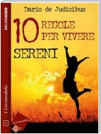 10 regole per vivere sereni