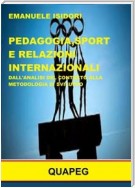 Pedagogia, sport e relazioni internazionali. Dall'analisi del contesto alla metodologia di sviluppo