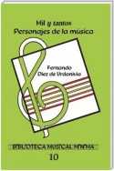 Biblioteca Musical Mínima X. Mil y tantos personajes de la música.