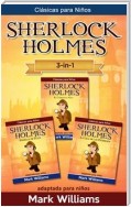 Sherlock Holmes adaptado para niños 3 in-1 : El Carbunclo Azul, Estrella de Plata, La Liga de los Pelirrojos
