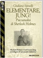 Elementare, Jung! - Psicoanalisi di Sherlock Holmes