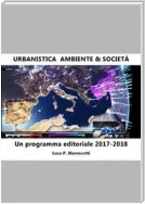 Urbanistica. Ambiente & Società. Un programma editoriale 2017-2018