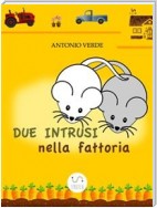 Due intrusi nella fattoria