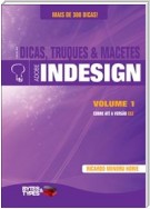 Dicas, Truques & Macetes - Adobe InDesign Volume 1