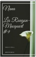 Nana Les Rougon-Macquart #9