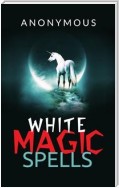 White magic spells