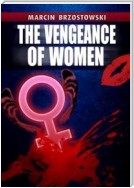 The vengeance of Women