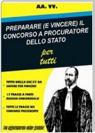 PREPARARE (E VINCERE) IL CONCORSO A PROCURATORE DELLO STATO per tutti