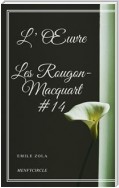 L’Œuvre Les Rougon-Macquart #14