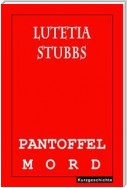 Lutetia Stubbs: Pantoffelmord