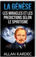 La Génèse - Les miracles et les predictions selon le spiritisme