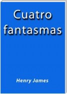 Cuatro fantasmas