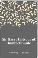 Sir Harry Hotspur of Humblethwaite