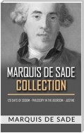 Marquis De Sade Collection. 120 days of sodom - Philosopy in the bedroom - Justine
