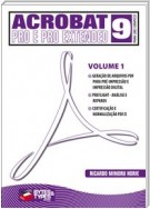 Acrobat 9 Pro e Pro Extended para uso gráfico - Volume 1