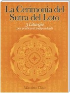 La Cerimonia del Sutra del Loto - 3 Liturgie per praticanti indipendenti