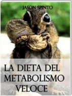 La Dieta del Metabolismo Veloce