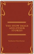 The Snow Image and other stories