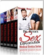 Medical Erotica: Dr. Peter's Sexual Exploitation: Medical Erotica Boxed Set