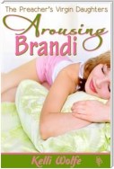 Arousing Brandi (Preacher's Virgin Daughters #3)
