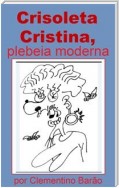 Crisoleta Cristina, plebeia moderna