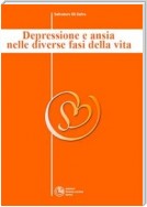 La depressione nelle diverse fasi della vita - Collana di Psichiatria Divulgativa Vol. IV