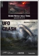 Ufo Crash - L'ultimo Natale sulla Terra ep. #4 di 10