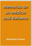 Memorias de un medico Jose Balsamo