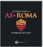 Un anno con la AS Roma – Yearbook 2013–2014