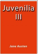 Juvenilia III