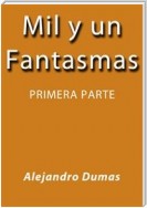 Mil y un fantasmas I