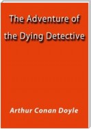 The adventure of the dying detective