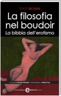 La filosofia nel boudoir. La bibbia dell'erotismo