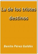 La de los tristes destinos