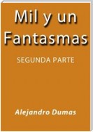 Mil y un fantasmas II