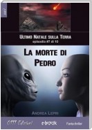 La morte di Pedro - L'ultimo Natale sulla Terra ep. #7 di 10