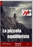 La piccola equilibrista #3