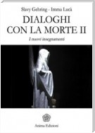 Dialoghi con la morte II