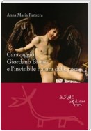 Caravaggio, Giordano Bruno e l'invisibile natura delle cose
