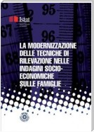 La modernizzazione delle tecniche di rilevazione nelle indagini socio-economiche sulle famiglie