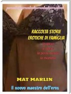 Raccolta storie erotiche di famiglia