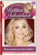 Bettina Fahrenbach 39 – Liebesroman