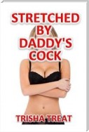 Stretched By Daddy's Cock