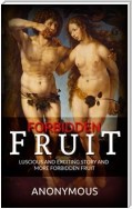 Forbidden Fruit: Luscious and exciting story and More forbidden fruit or: Master Percy's progress in and beyond the domestic circle