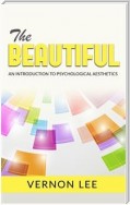 The Beautiful - An Introduction to Psychological Esthetics