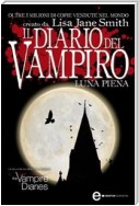 Il diario del vampiro. Luna piena