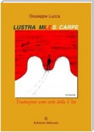 Lustra, miles, carpe!